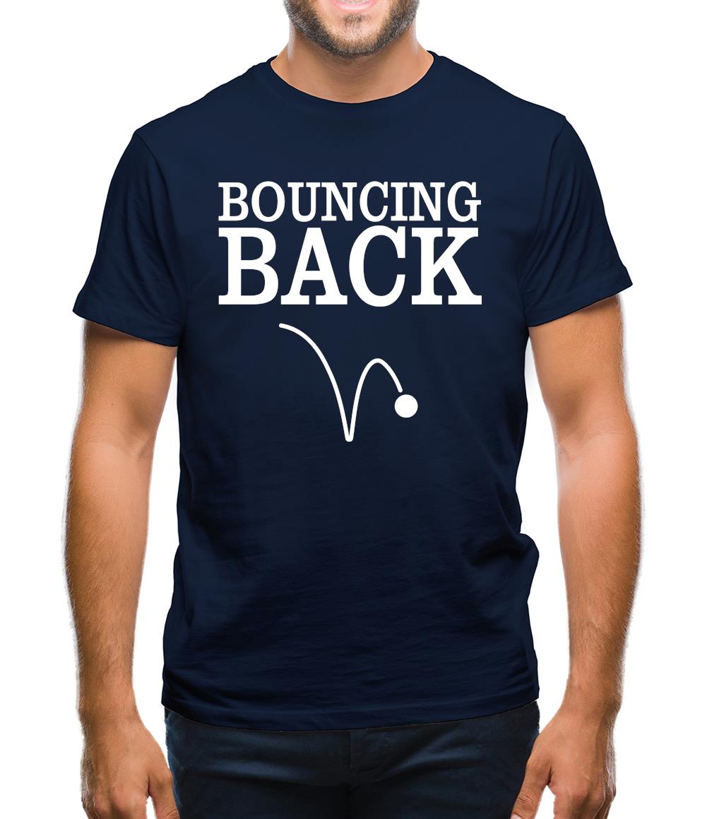 Bouncing Back Mens T-Shirt