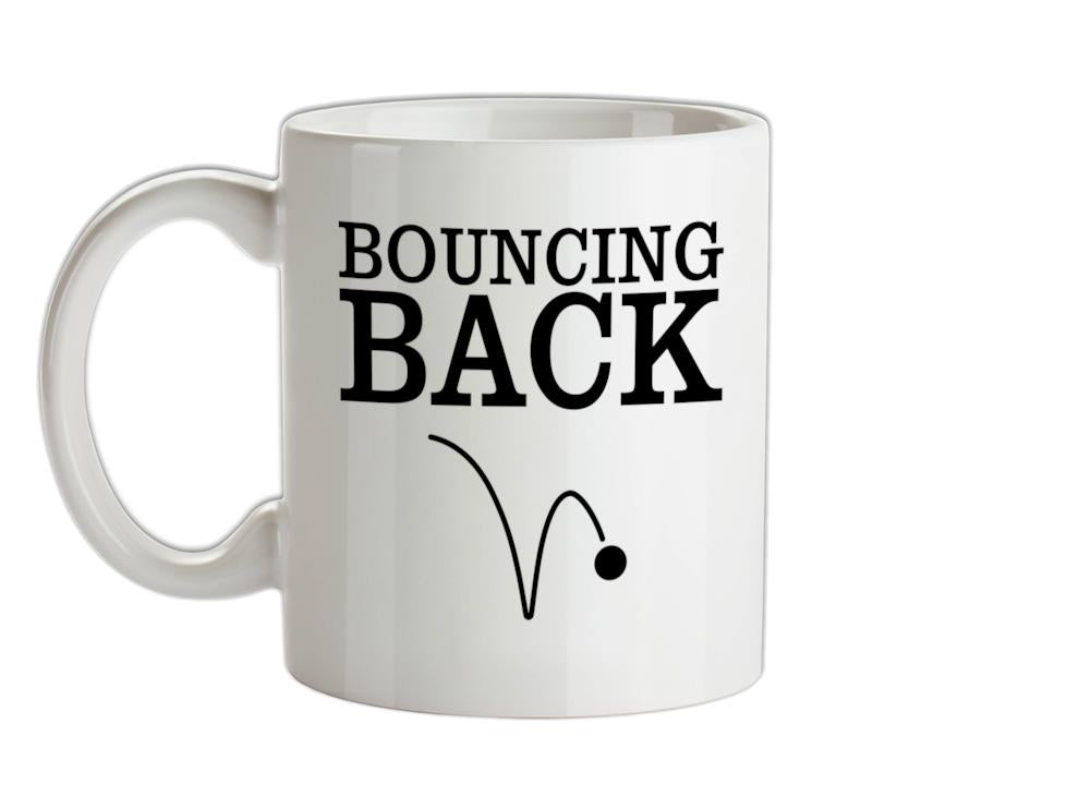 Bouncing Back Ceramic Mug