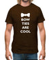 Bow Ties Are Cool Mens T-Shirt