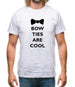 Bow Ties Are Cool Mens T-Shirt