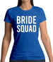Bride Squad Womens T-Shirt