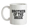 Brother Of The Bride Ceramic Mug