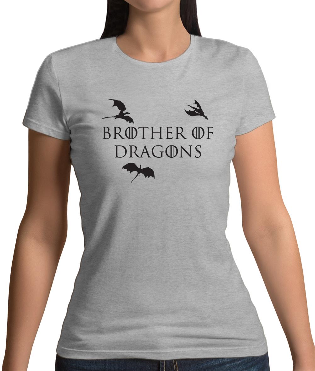 Brother Of Dragons Womens T-Shirt