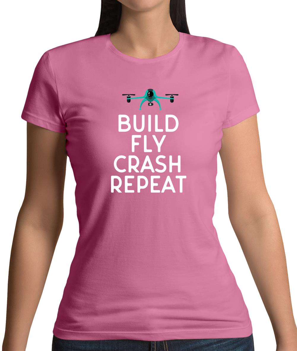 Build, Fly, Crash, Repeat Womens T-Shirt