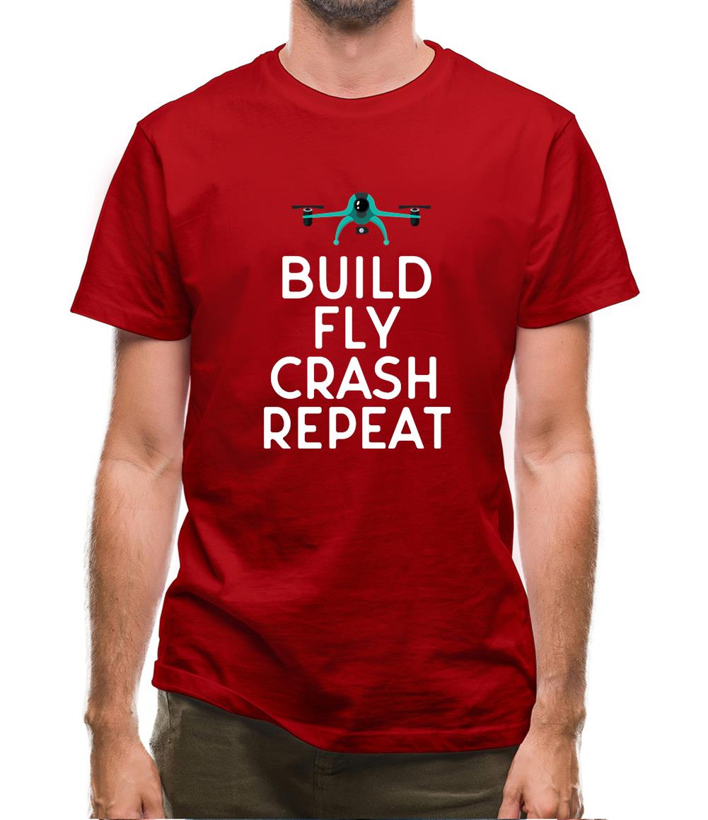 Build, Fly, Crash, Repeat Mens T-Shirt