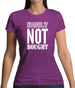 Built Not Bought Womens T-Shirt