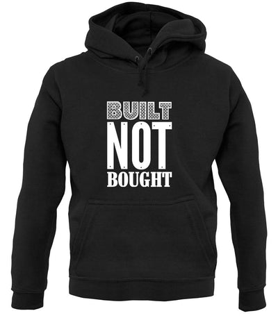 Built Not Bought unisex hoodie