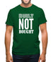 Built Not Bought Mens T-Shirt