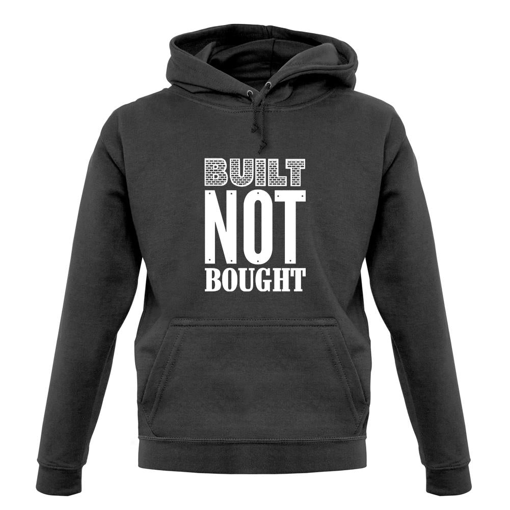 Built Not Bought unisex hoodie