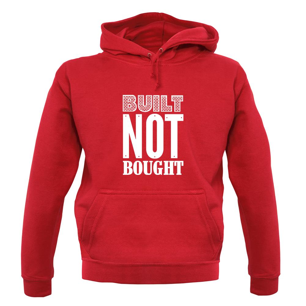 Built Not Bought unisex hoodie