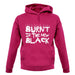 Burnt Is The New Black unisex hoodie