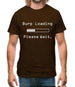 Burp Loading Please Wait Mens T-Shirt