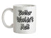 Butter Wouldn't Melt Ceramic Mug