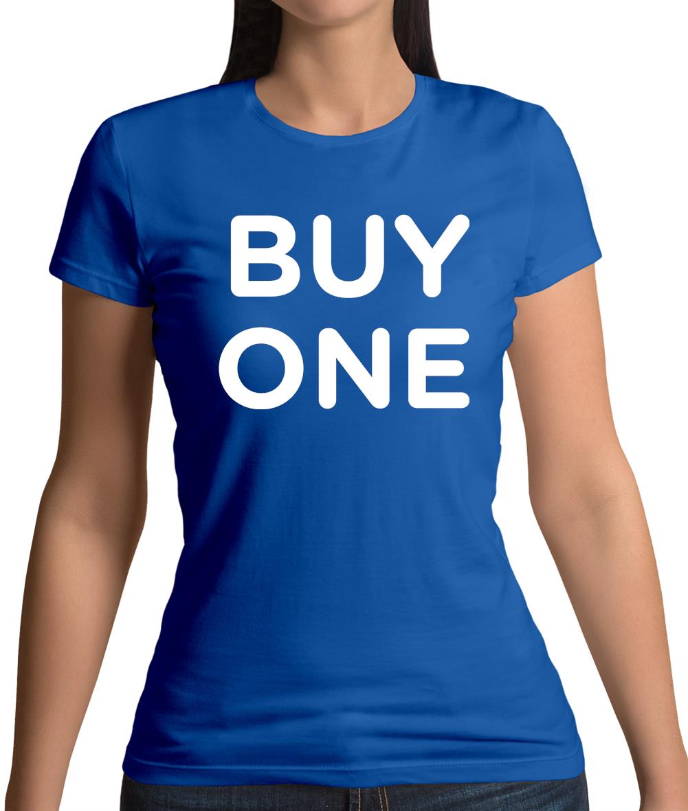 Buy One Womens T-Shirt