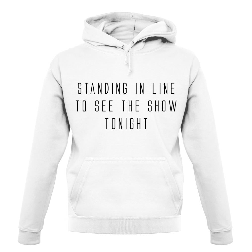 By The Way, Standing In Line unisex hoodie