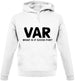 VAR - What Is It Good For Unisex Hoodie