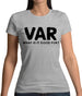 VAR - What Is It Good For Womens T-Shirt