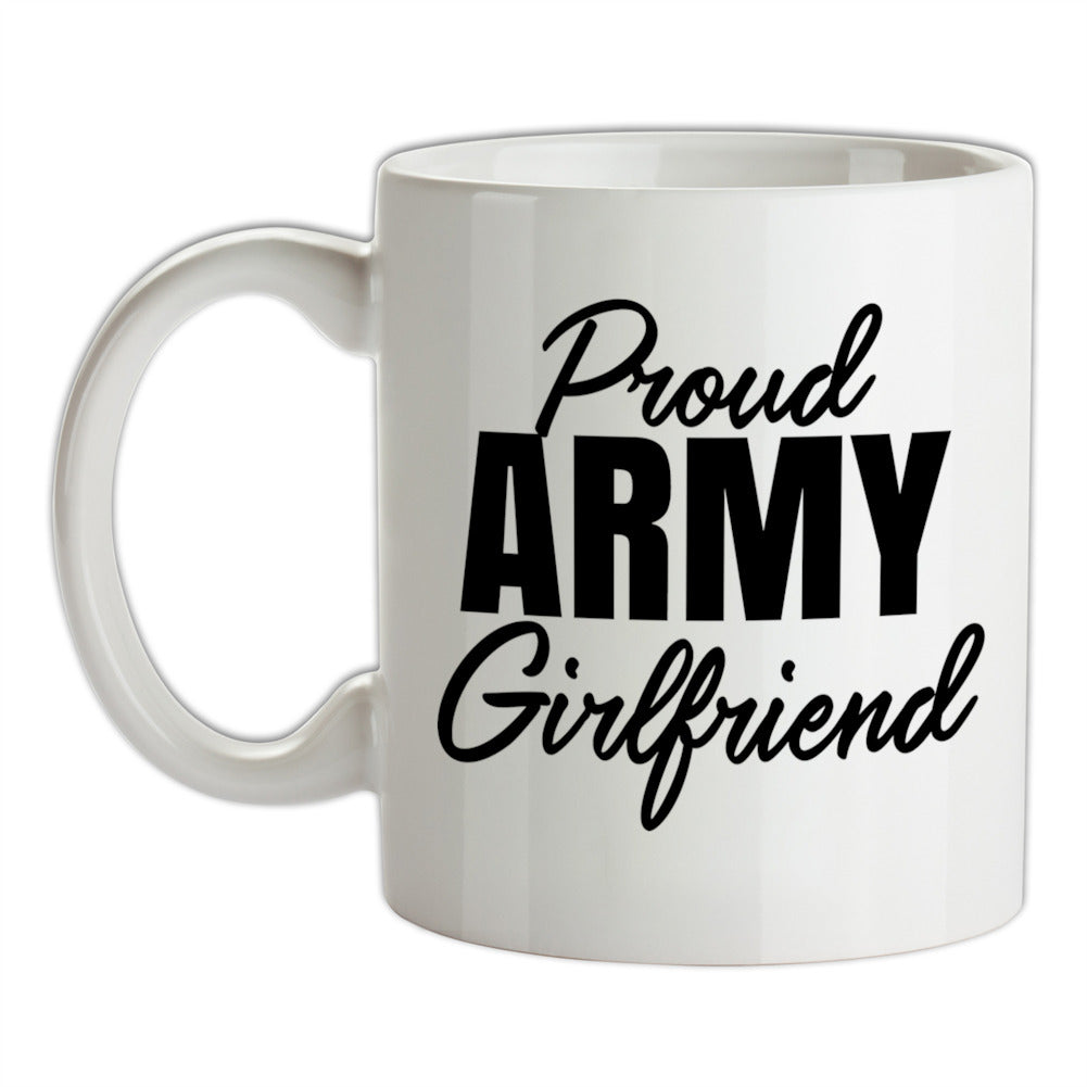 Proud Army Girlfriend Ceramic Mug