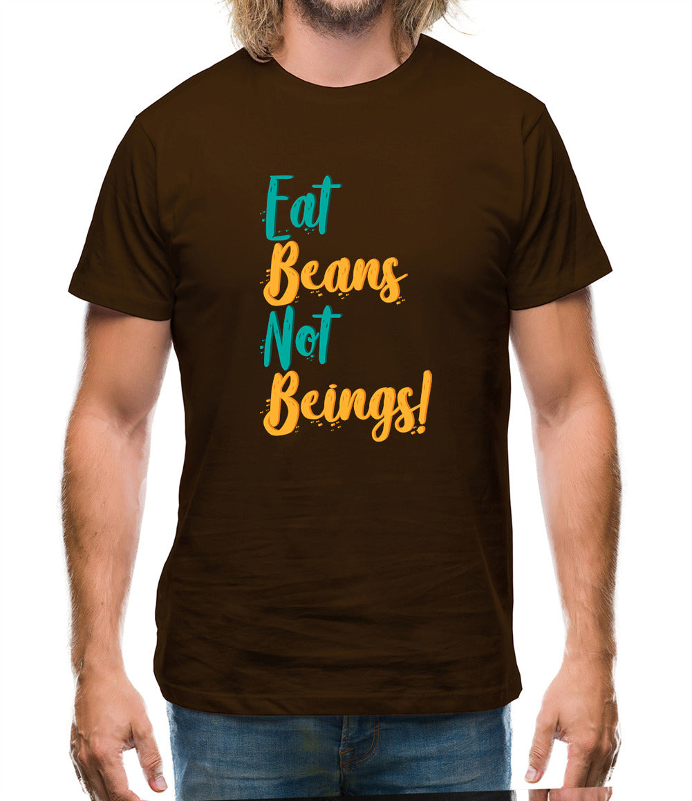 Eat Beans Not Beings Mens T-Shirt
