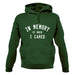 In Memory of When I Cared Unisex Hoodie