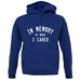 In Memory of When I Cared Unisex Hoodie