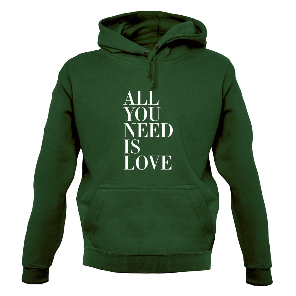 All You Need Is Love Unisex Hoodie