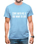 Come With Me If You Want To Live Mens T-Shirt