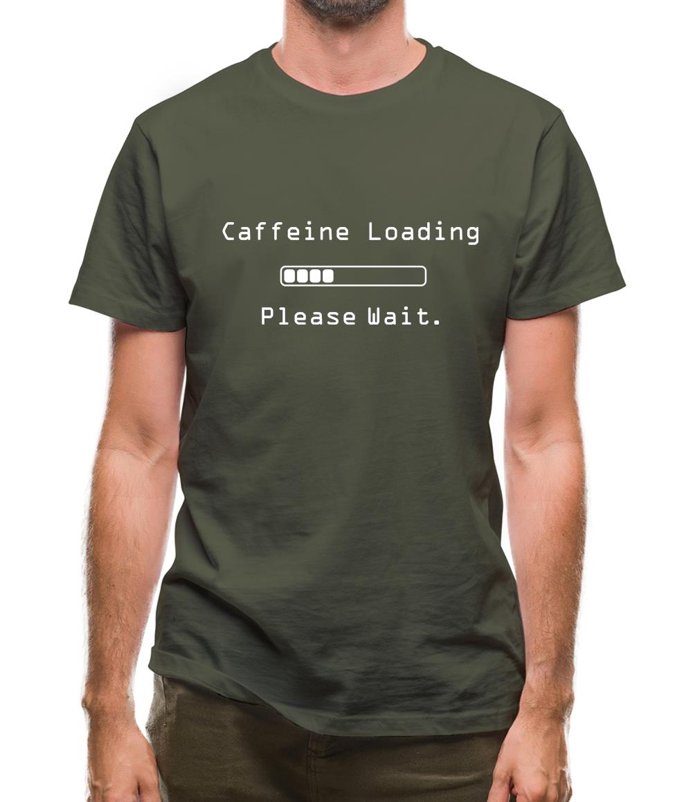 Caffeine Loading.. Please Wait Mens T-Shirt