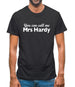 You Can Call Me Mrs Hardy Mens T-Shirt