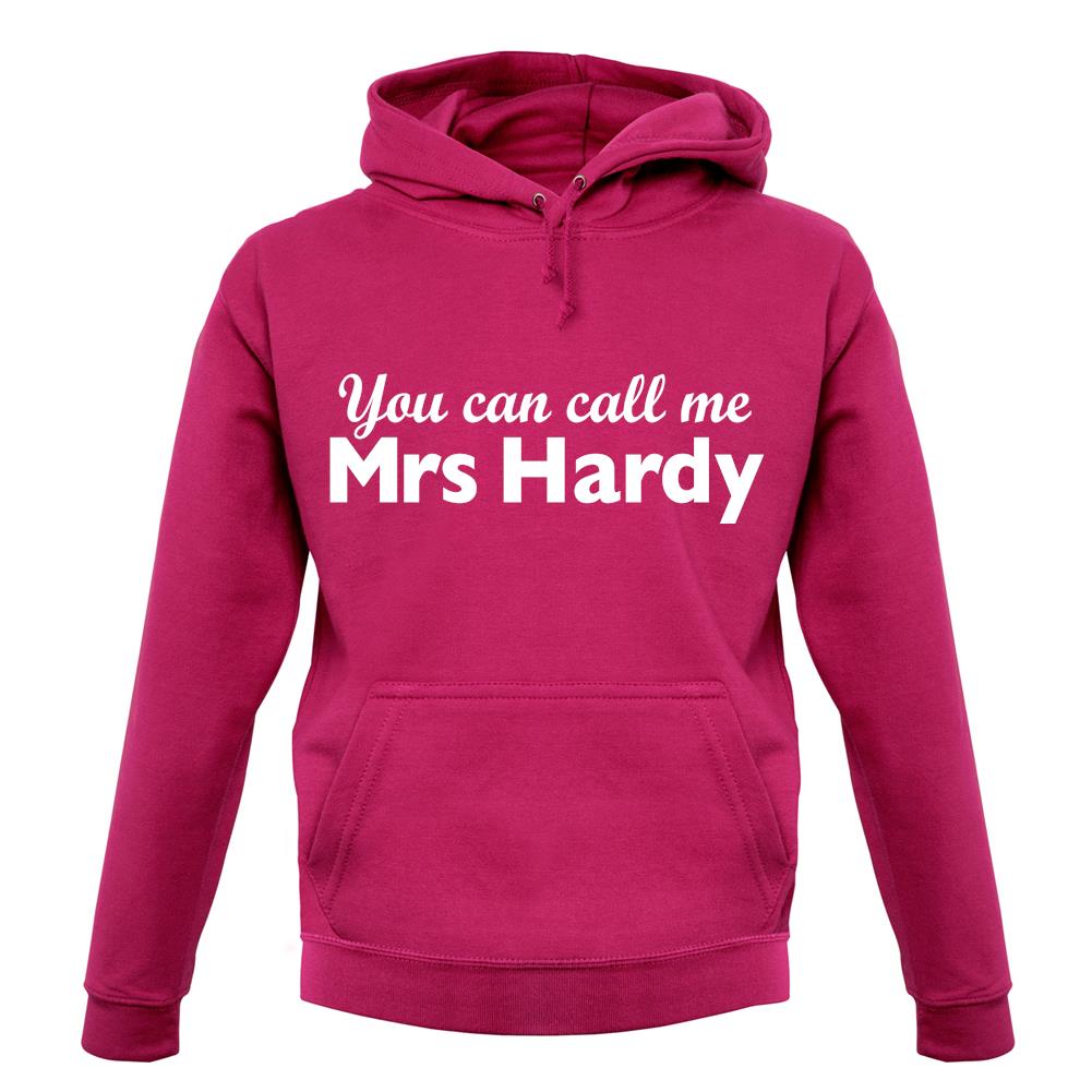 You Can Call Me Mrs Hardy unisex hoodie