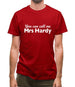 You Can Call Me Mrs Hardy Mens T-Shirt