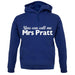 You Can Call Me Mrs Pratt unisex hoodie