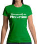 You Can Call Me Mrs Levine Womens T-Shirt