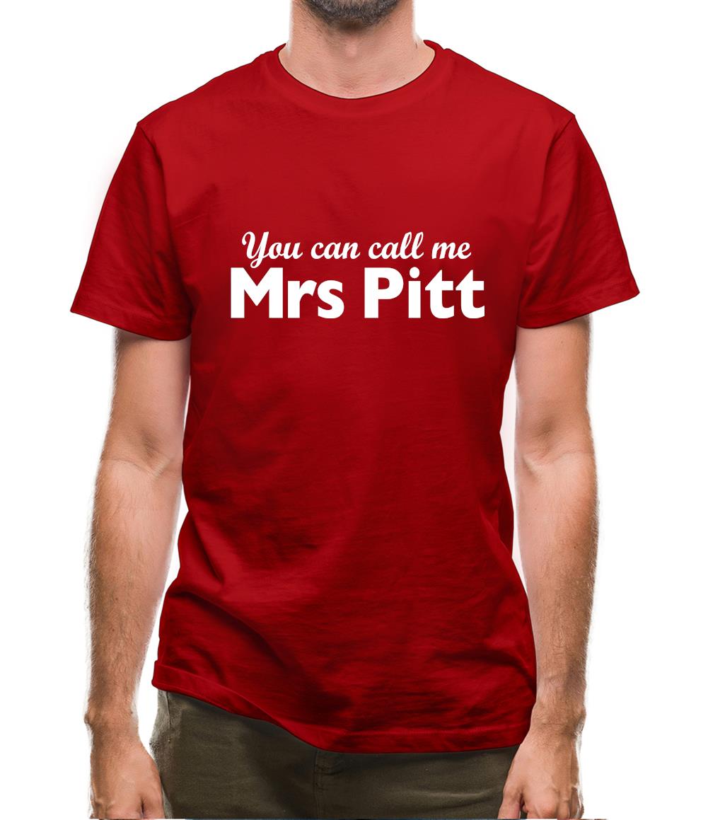 You Can Call Me Mrs Pitt Mens T-Shirt