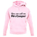 You Can Call Me Mrs Cooper unisex hoodie