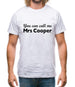 You Can Call Me Mrs Cooper Mens T-Shirt