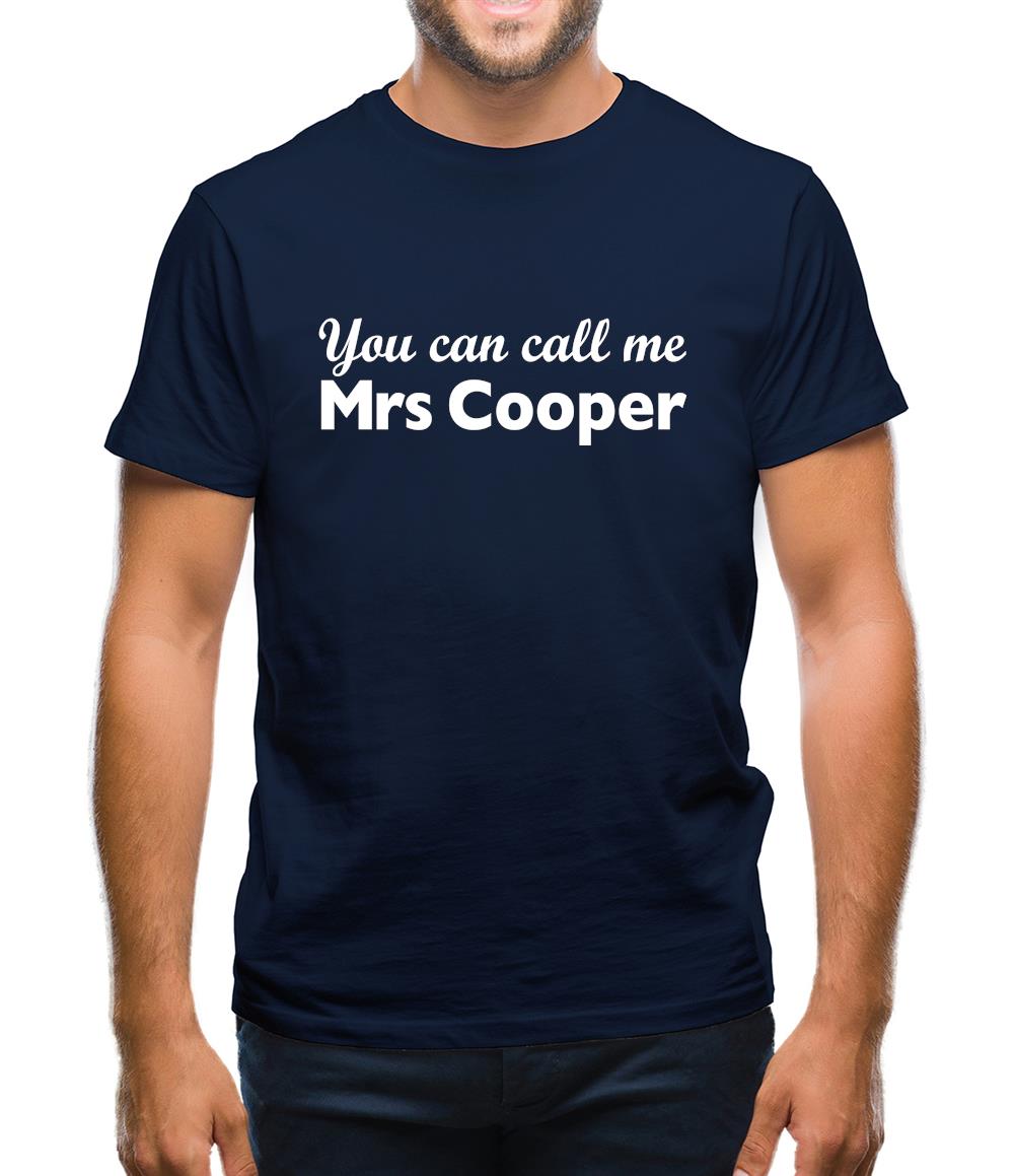 You Can Call Me Mrs Cooper Mens T-Shirt