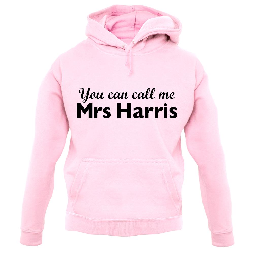 You Can Call Me Mrs Harris unisex hoodie