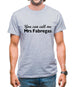 You Can Call Me Mrs Fabregas Mens T-Shirt