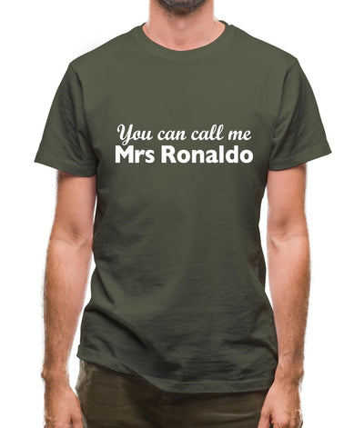 You Can Call Me Mrs Ronaldo Mens T-Shirt