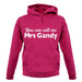 You Can Call Me Mrs Gandy unisex hoodie