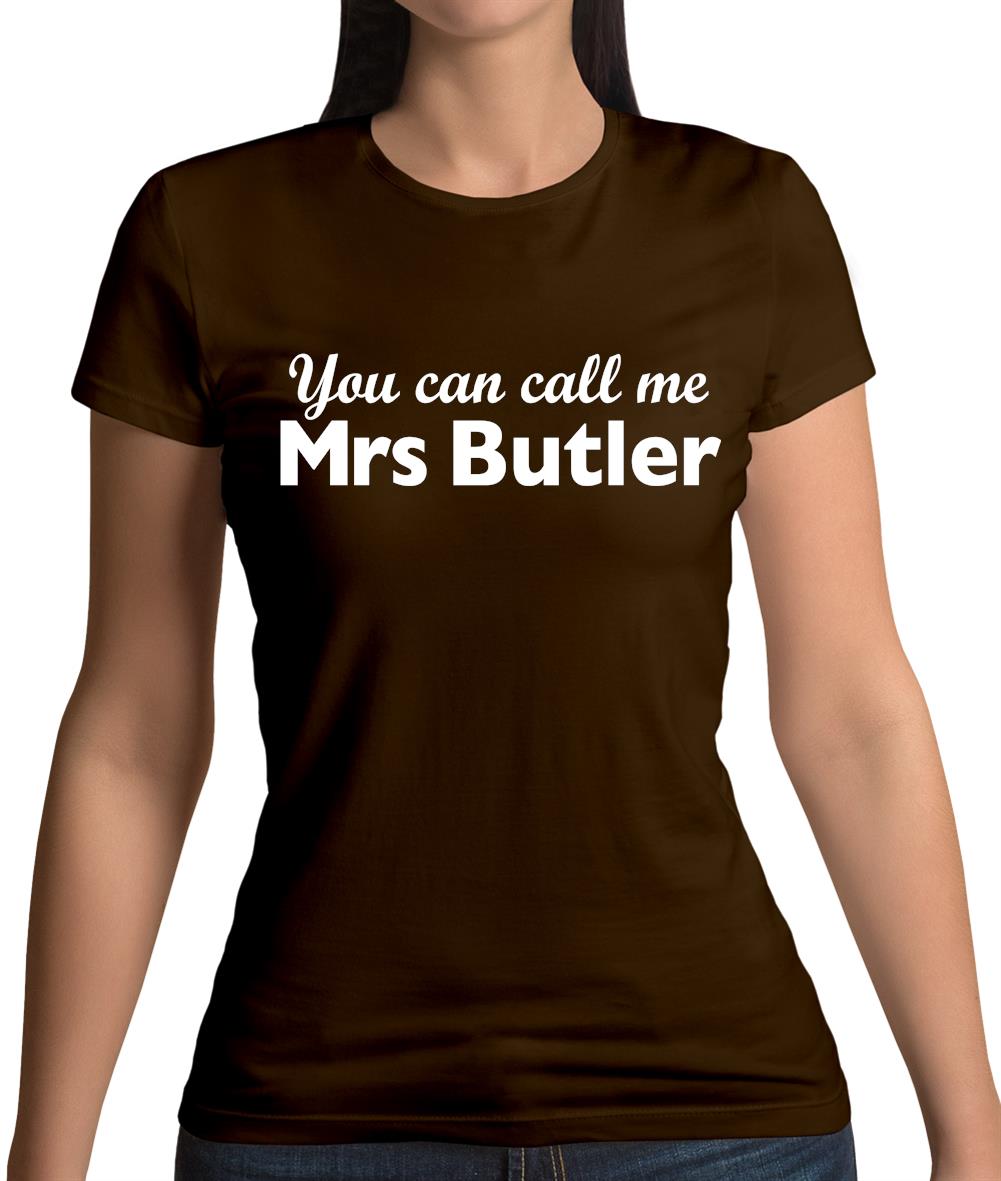 You Can Call Me Mrs Butler Womens T-Shirt