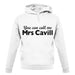 You Can Call Me Mrs Cavill unisex hoodie