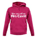 You Can Call Me Mrs Cavill unisex hoodie