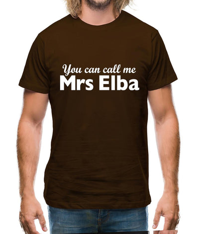 You Can Call Me Mrs Elba Mens T-Shirt