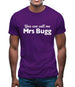You Can Call Me Mrs Bugg Mens T-Shirt