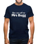 You Can Call Me Mrs Bugg Mens T-Shirt