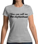 You Can Call Me Mrs Gyllenhaal Womens T-Shirt