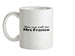 You Can Call Me Mrs Franco Ceramic Mug
