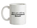 You Can Call Me Mrs CampbellBower Ceramic Mug